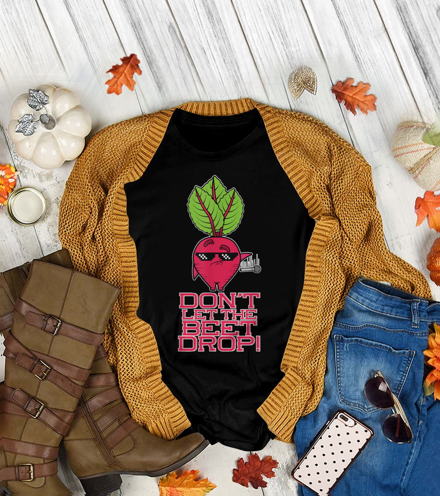 Don't Let the Beet Drop Dj Joke Veggie Food Pun T-Shirt