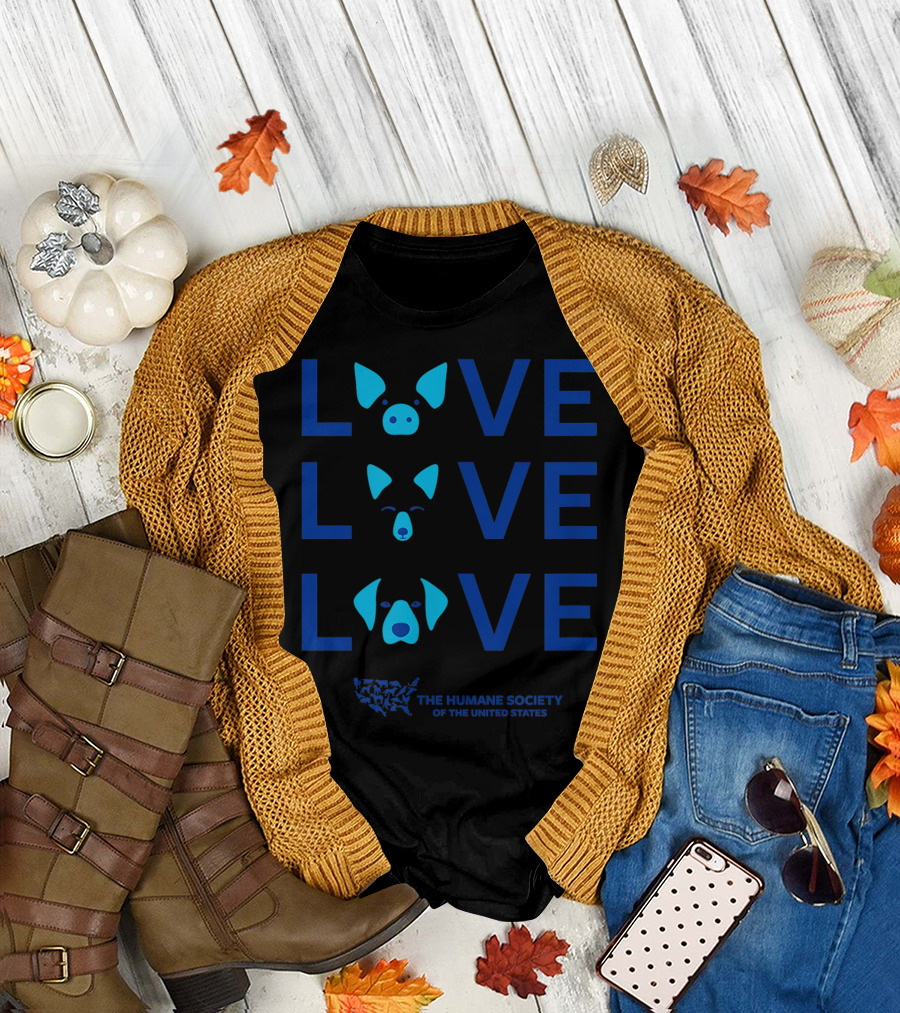 LOVE LOVE LOVE The Humane Society of the United States T-Shirt