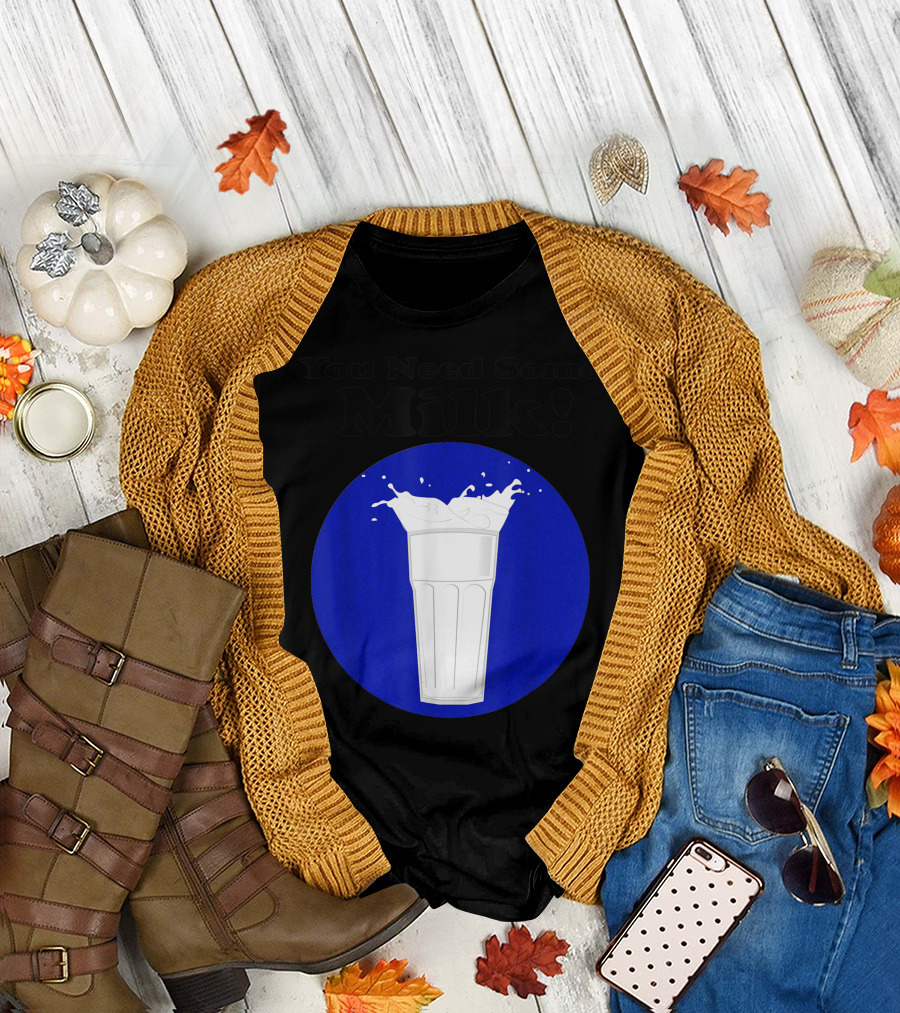 You Need Some Milk Glass Splash Blue Background T-Shirt