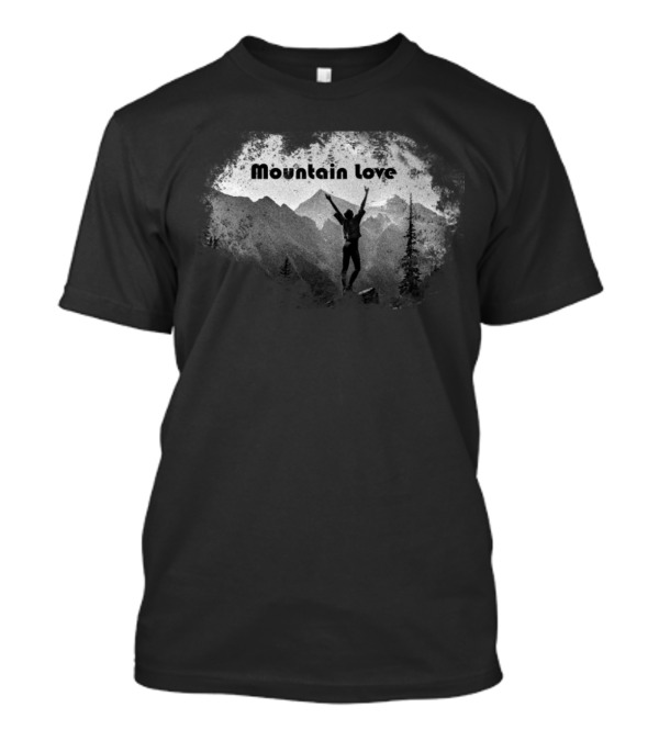 Mountain Love Adventure With Celebrating Hiker Amidst Peaks T-Shirt