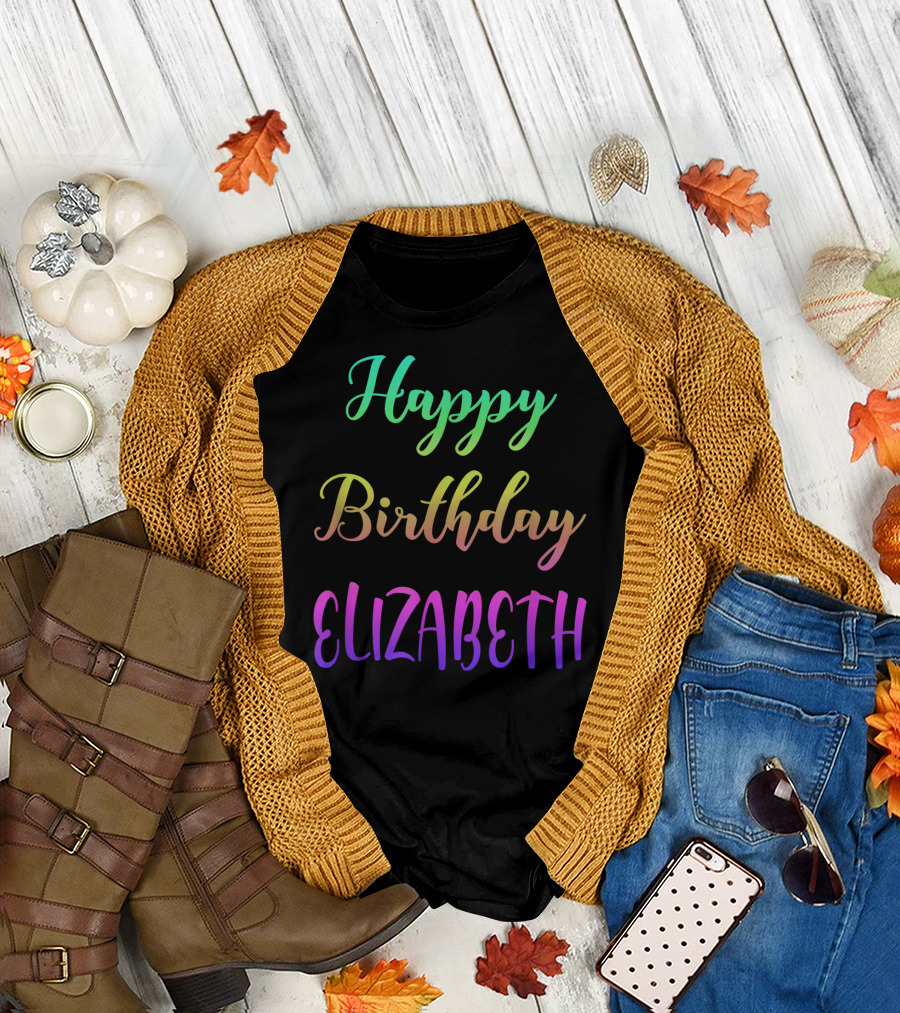 Happy Birthday Elizabeth Custom Name T-Shirt