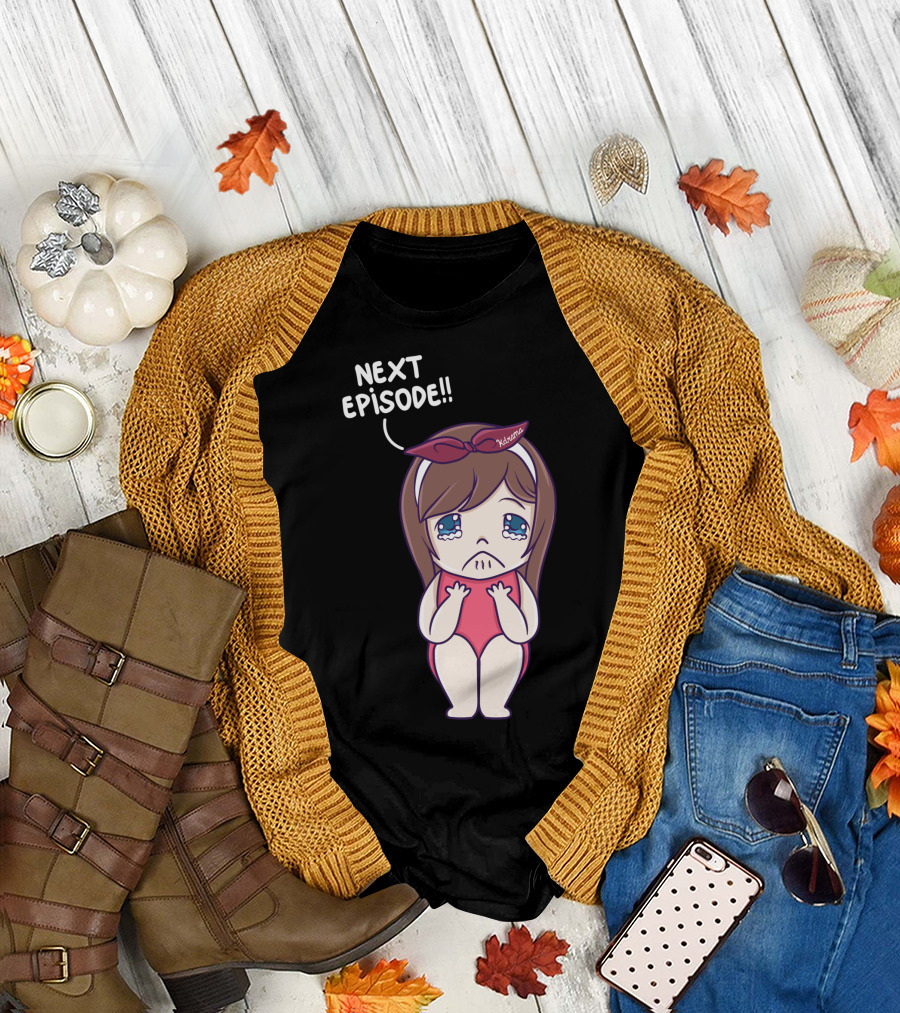Next Episode Crying Kawaii Girl Kdrama Queen T-Shirt