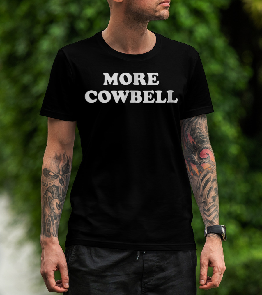 More Cowbell Funny Classic Joke Iconic Saturday Night Live Catchphrase T-Shirt