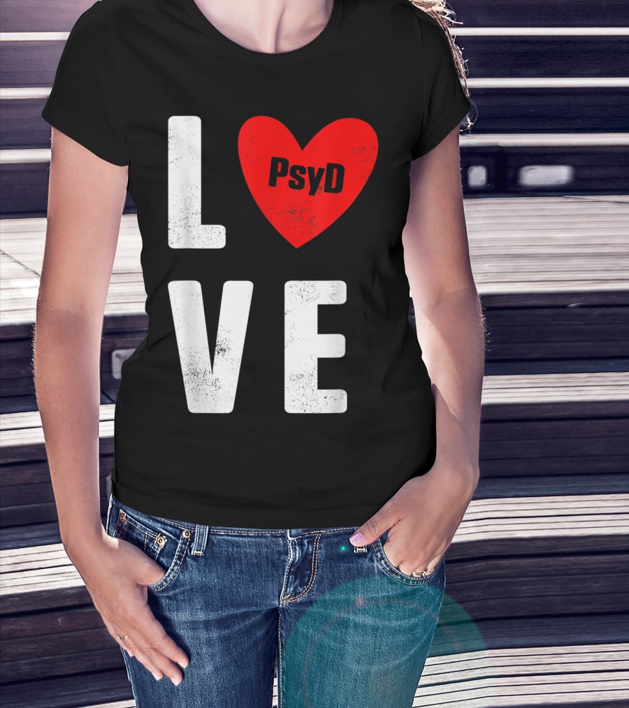 Psyd Doctorate Love Psychology Degree Heart T-Shirt