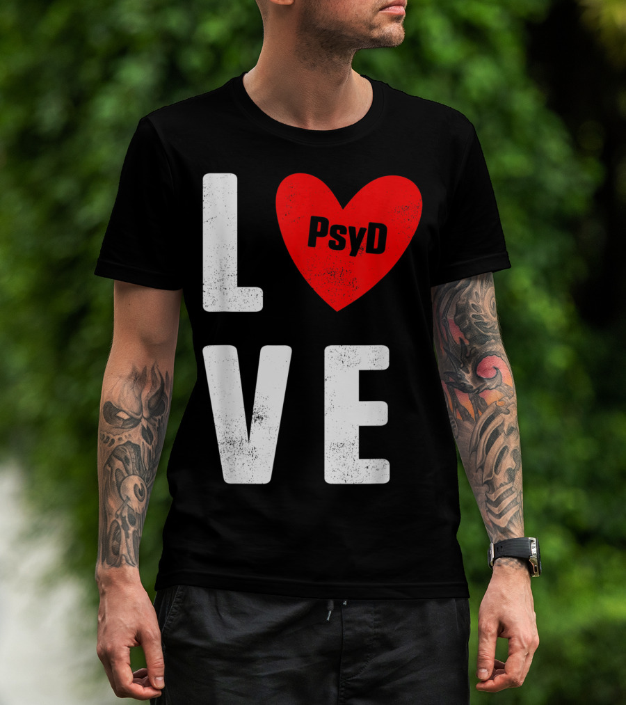 Psyd Doctorate Love Psychology Degree Heart T-Shirt