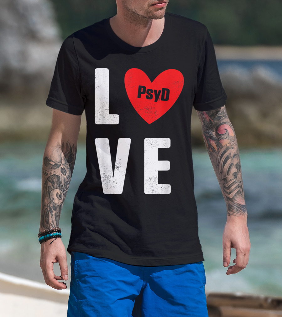 Psyd Doctorate Love Psychology Degree Heart T-Shirt