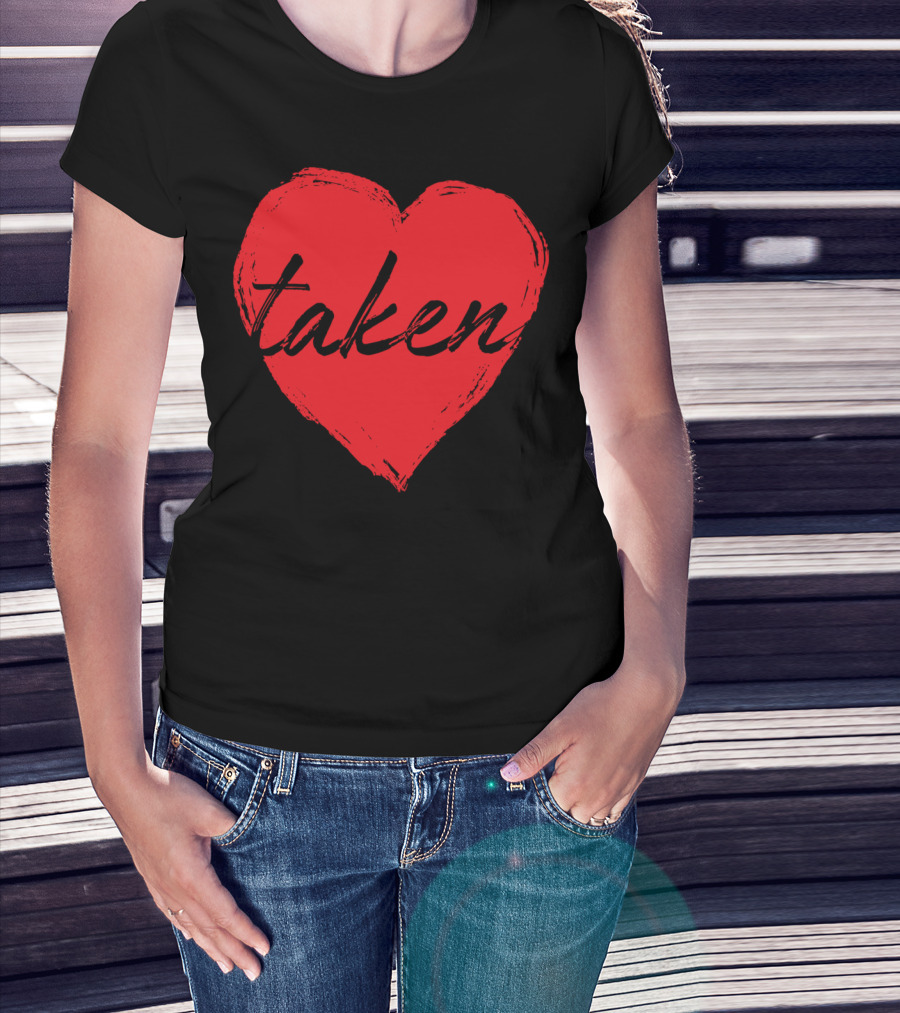 Conversation Hearts Red Romantic Taken T-Shirt