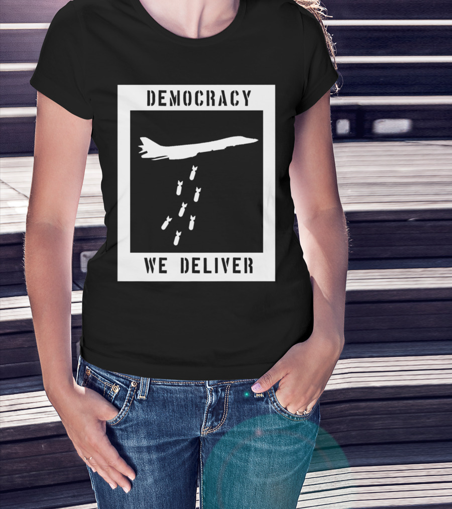 Democracy We Deliver Punk Rock Peaceful Protest T-Shirt
