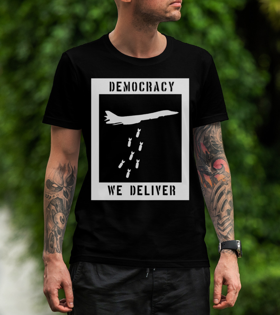 Democracy We Deliver Punk Rock Peaceful Protest T-Shirt
