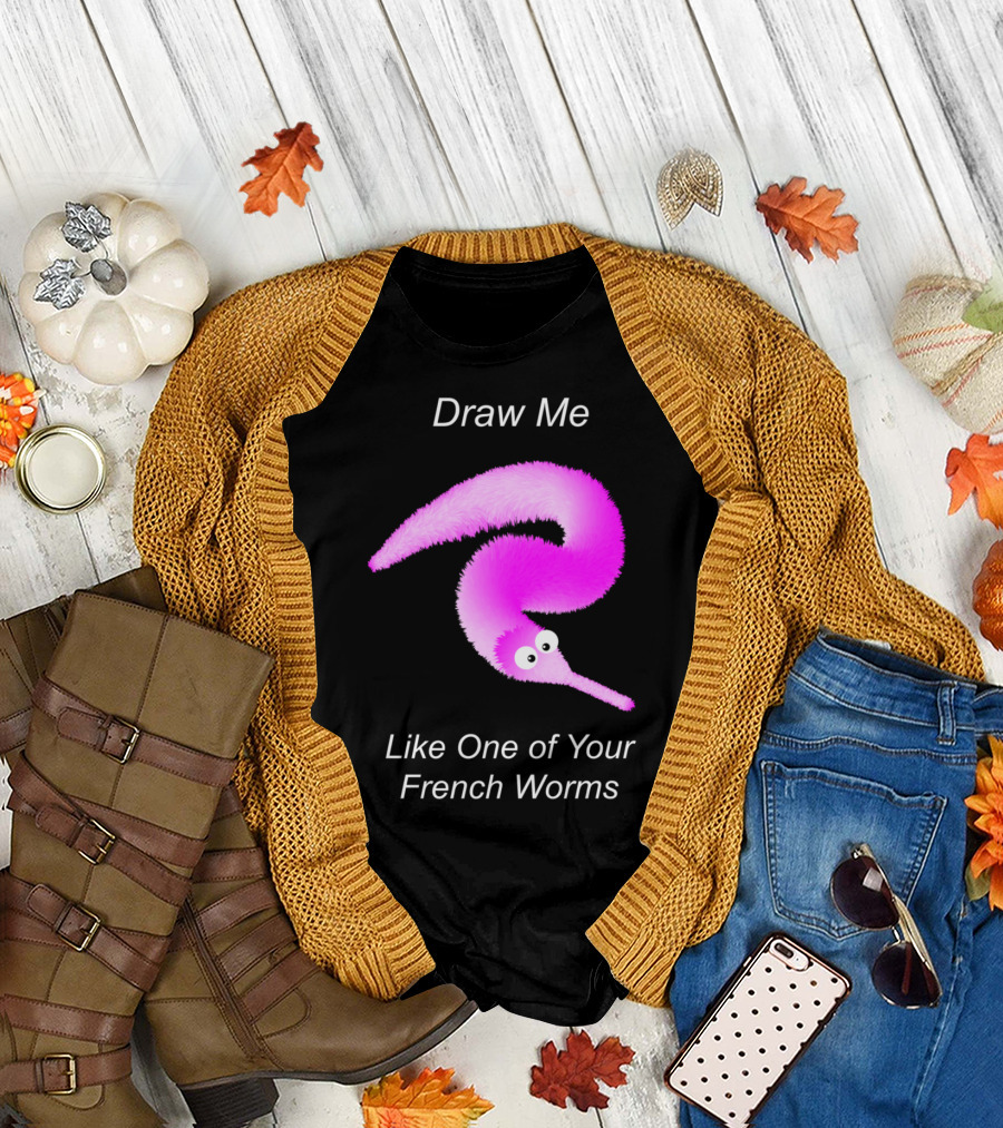 Draw Me Like One of Your French Worms Worm on a String Meme T-Shirt