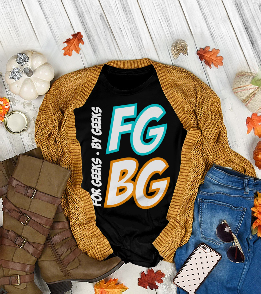 FG BG For Geeks By Geeks T-Shirt