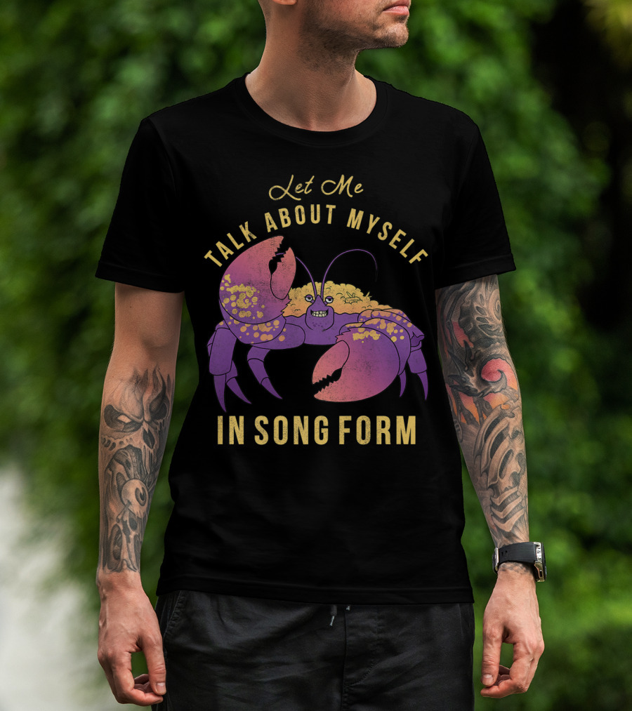 Disney Moana Let Me Talk About Myself In Song Form Tamatoa T-Shirt