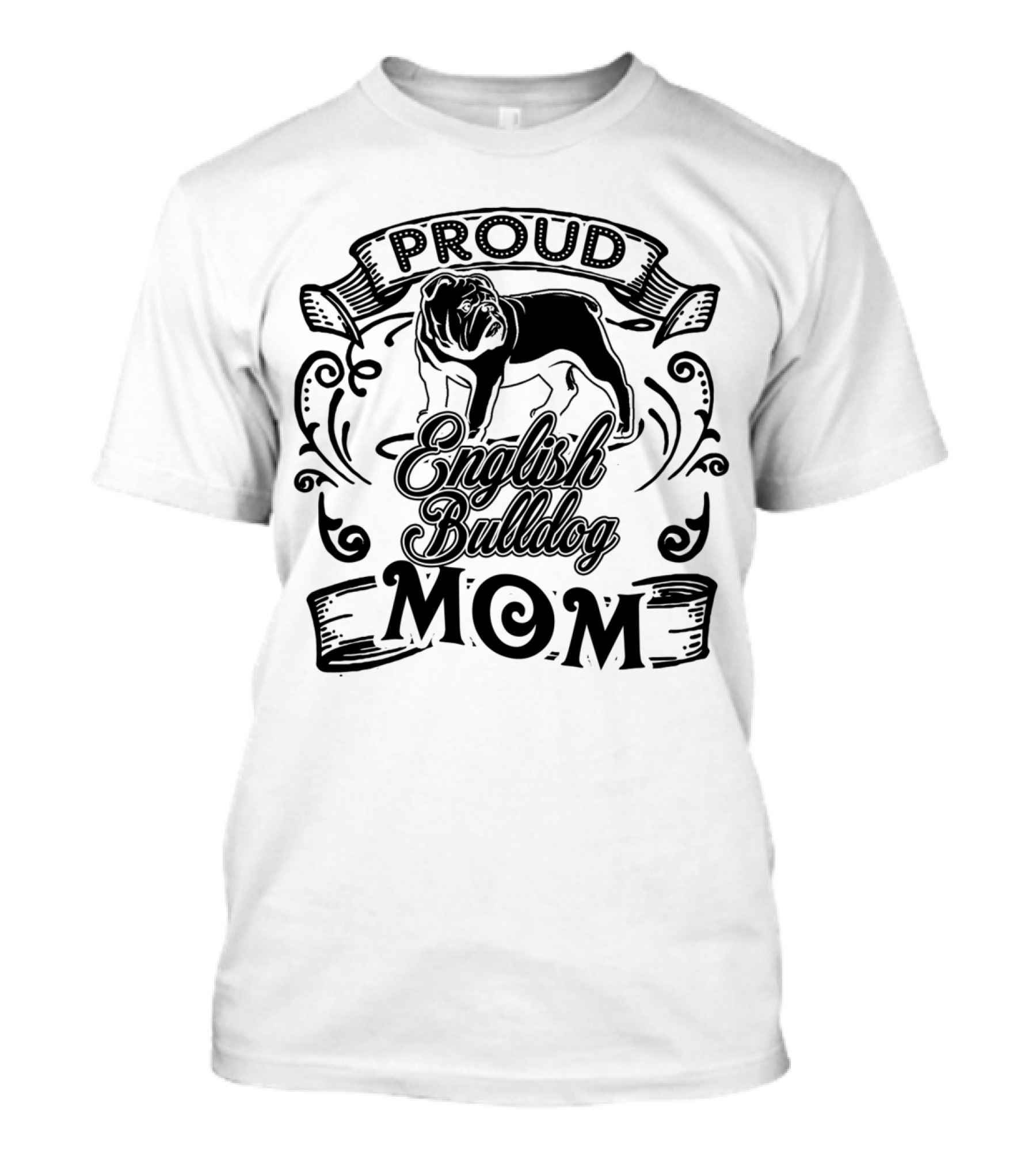 Proud English Bulldog Mom T-Shirt