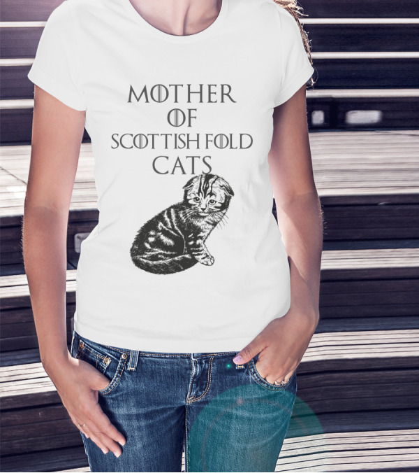 MOTHER OF SCOTTISH FOLD CATS T-Shirt