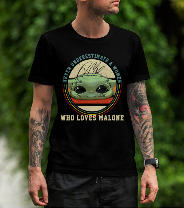 Never Underestimate A Woman Who Loves Malone T-Shirt