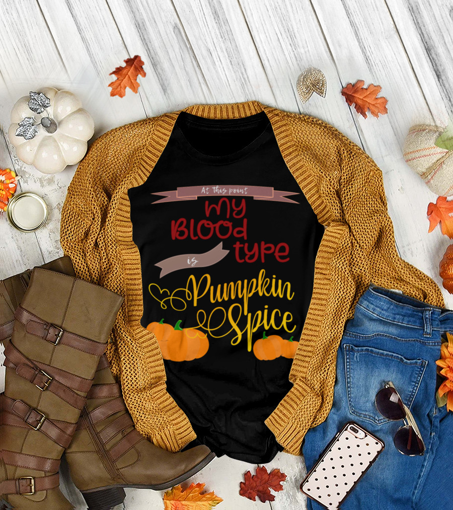 At This Point My Blood Type is Pumpkin Spice with Pumpkins T-Shirt