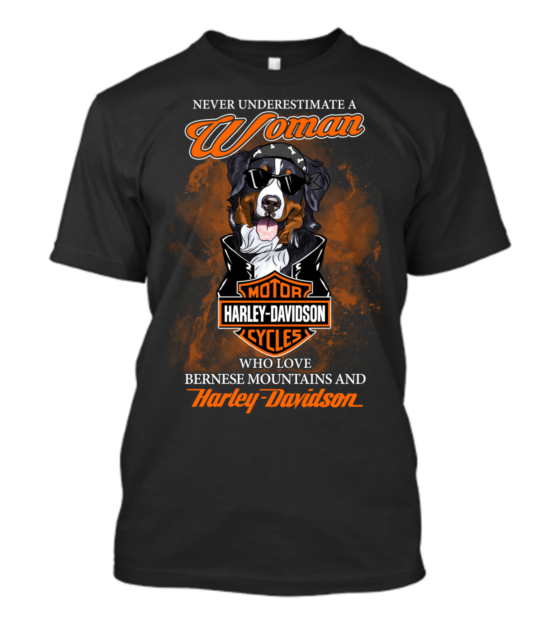 Never Underestimate A Woman Who Love Bernese Mountains And Harley Davidson Motor Cycles T-Shirt