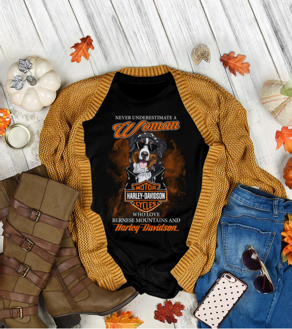 Never Underestimate A Woman Who Love Bernese Mountains And Harley Davidson Motor Cycles T-Shirt