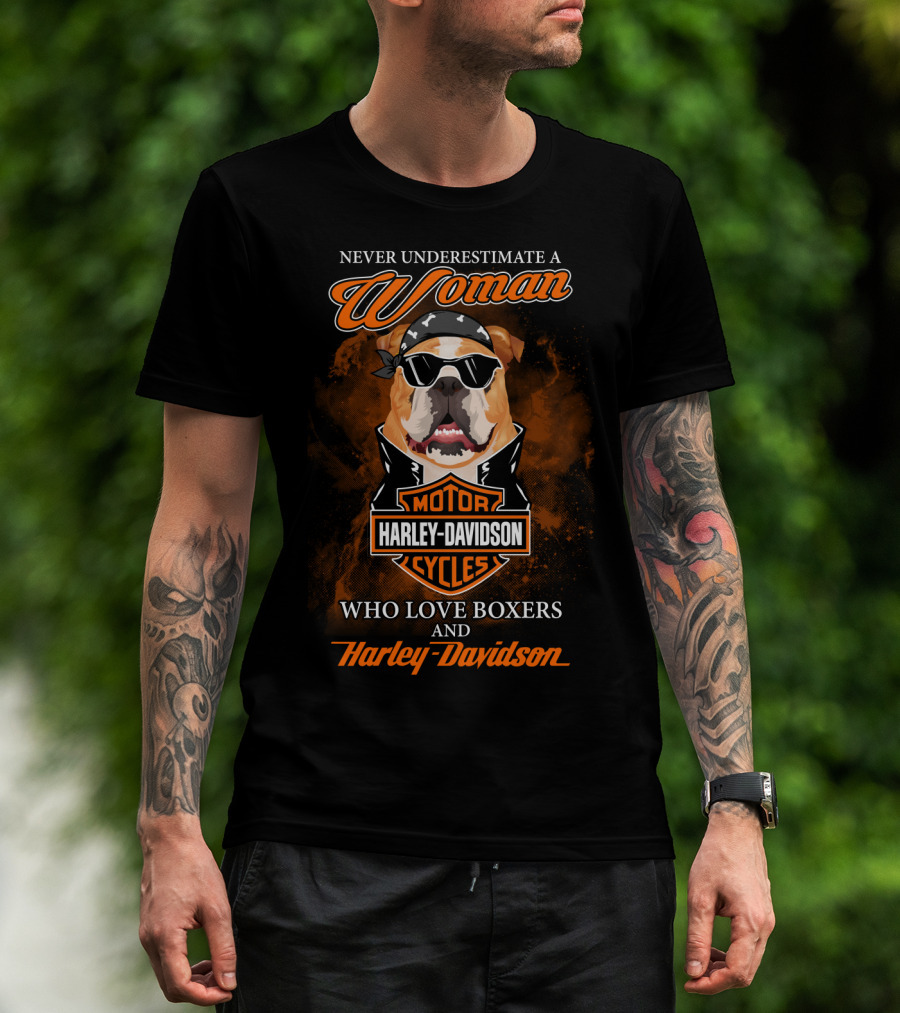 Never Underestimate A Woman Who Loves Boxers And Harley Davidson Motorcycles T-Shirt