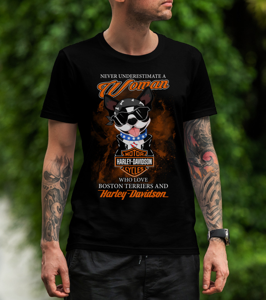 Never Underestimate A Woman Who Loves Boston Terriers And Harley Davidson T-Shirt