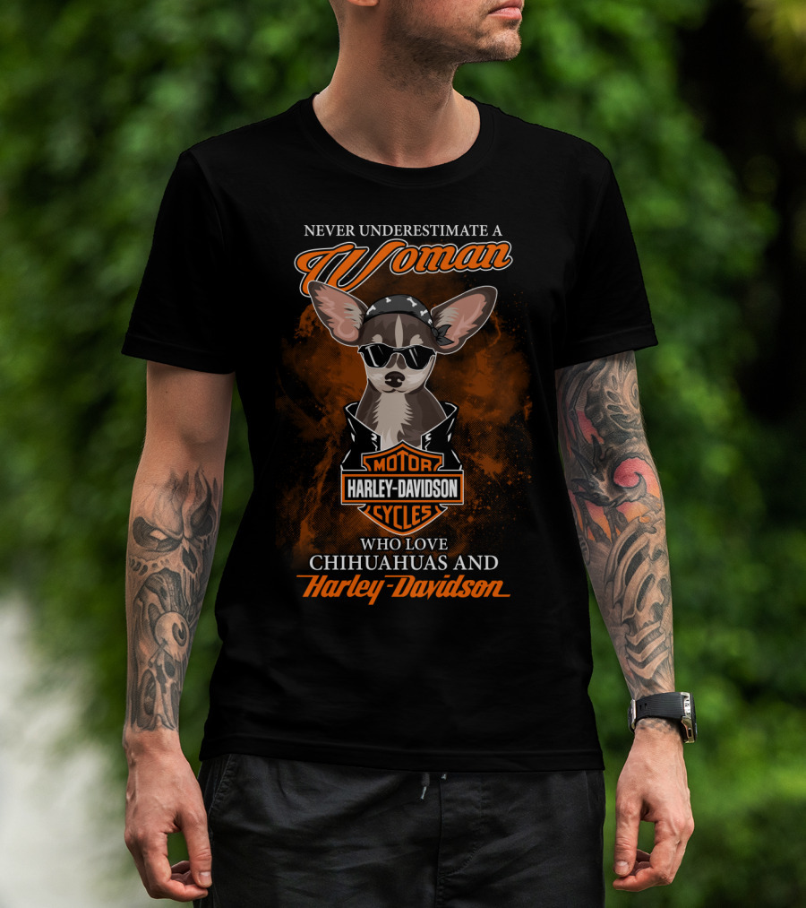 Never Underestimate A Woman Who Loves Chihuahuas And Harley Davidson T-Shirt
