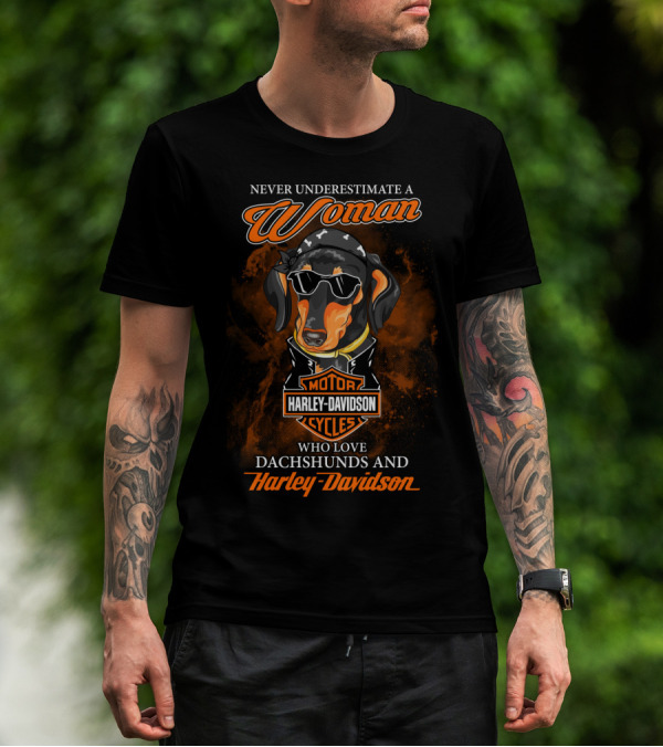 Never Underestimate A Woman Who Loves Dachshunds And Harley Davidson T-Shirt