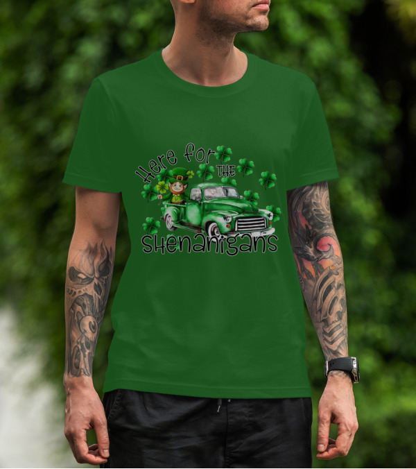 Here For The Shenanigans Leprechaun Green Truck Clover Leaves T-Shirt