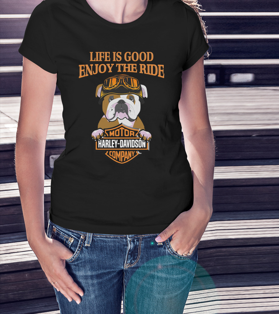 Life Is Good Enjoy The Ride Bulldog Harley Davidson Motor Company T-Shirt