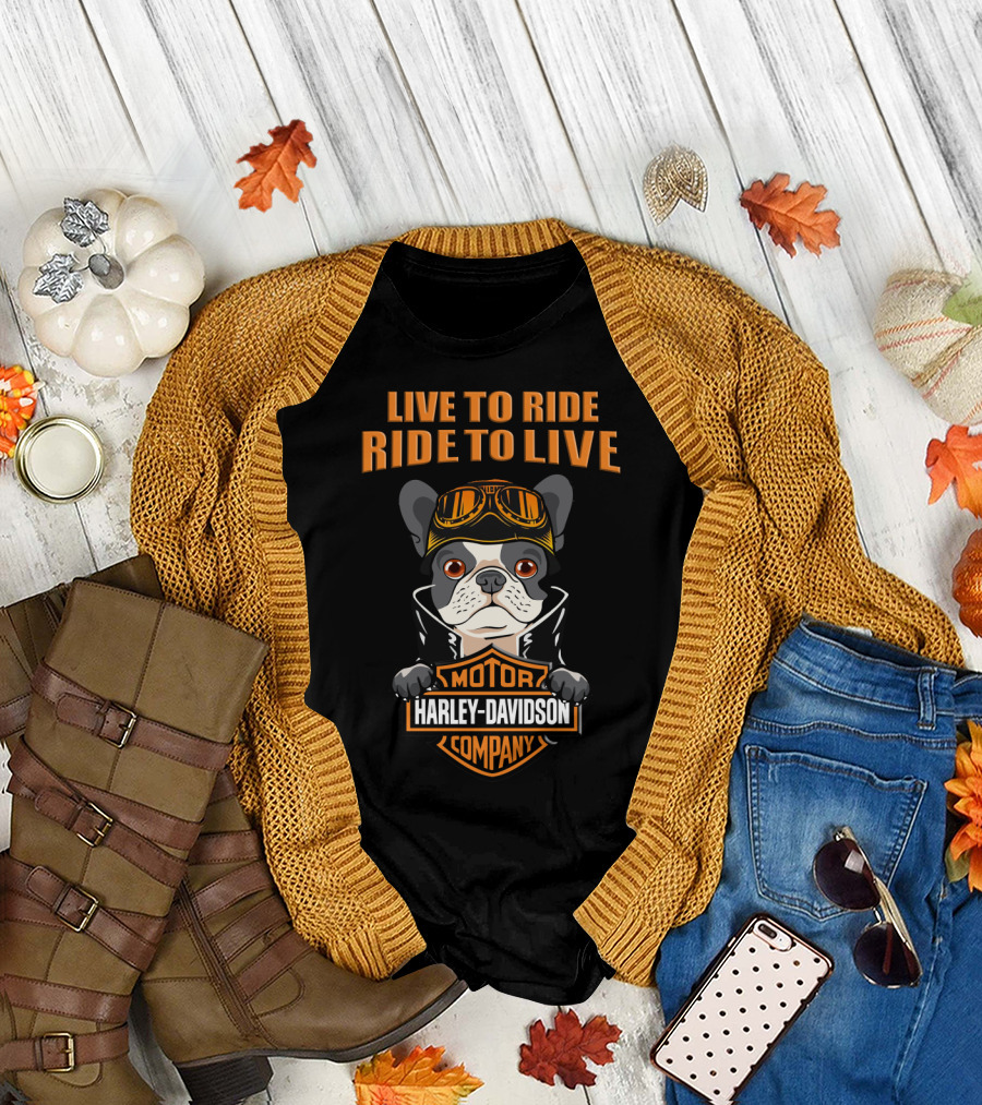 Live To Ride Ride To Live Harley Davidson Motor Company French Bulldog T-Shirt