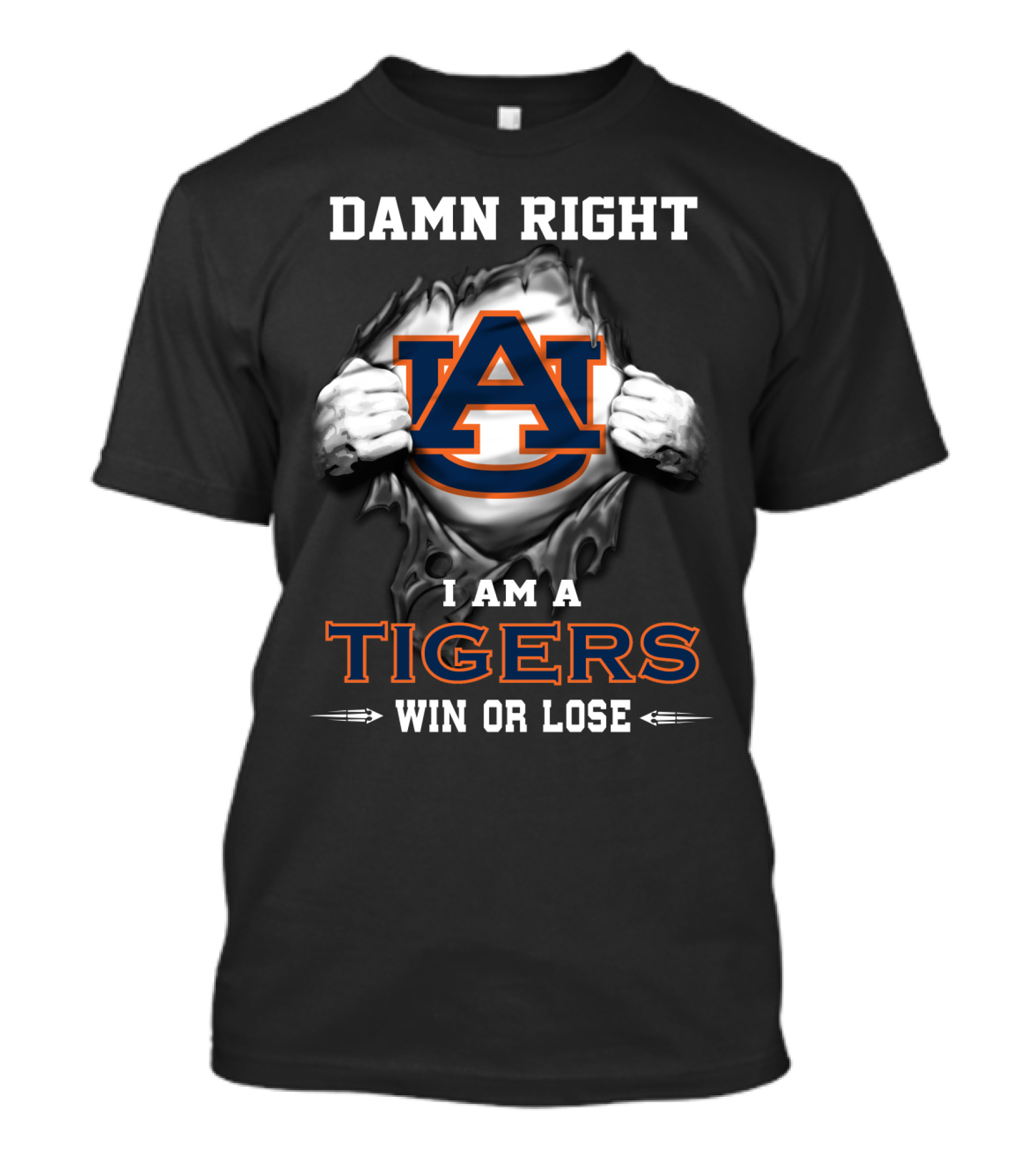 Damn Right I Am A Tigers Win Or Lose T-Shirt
