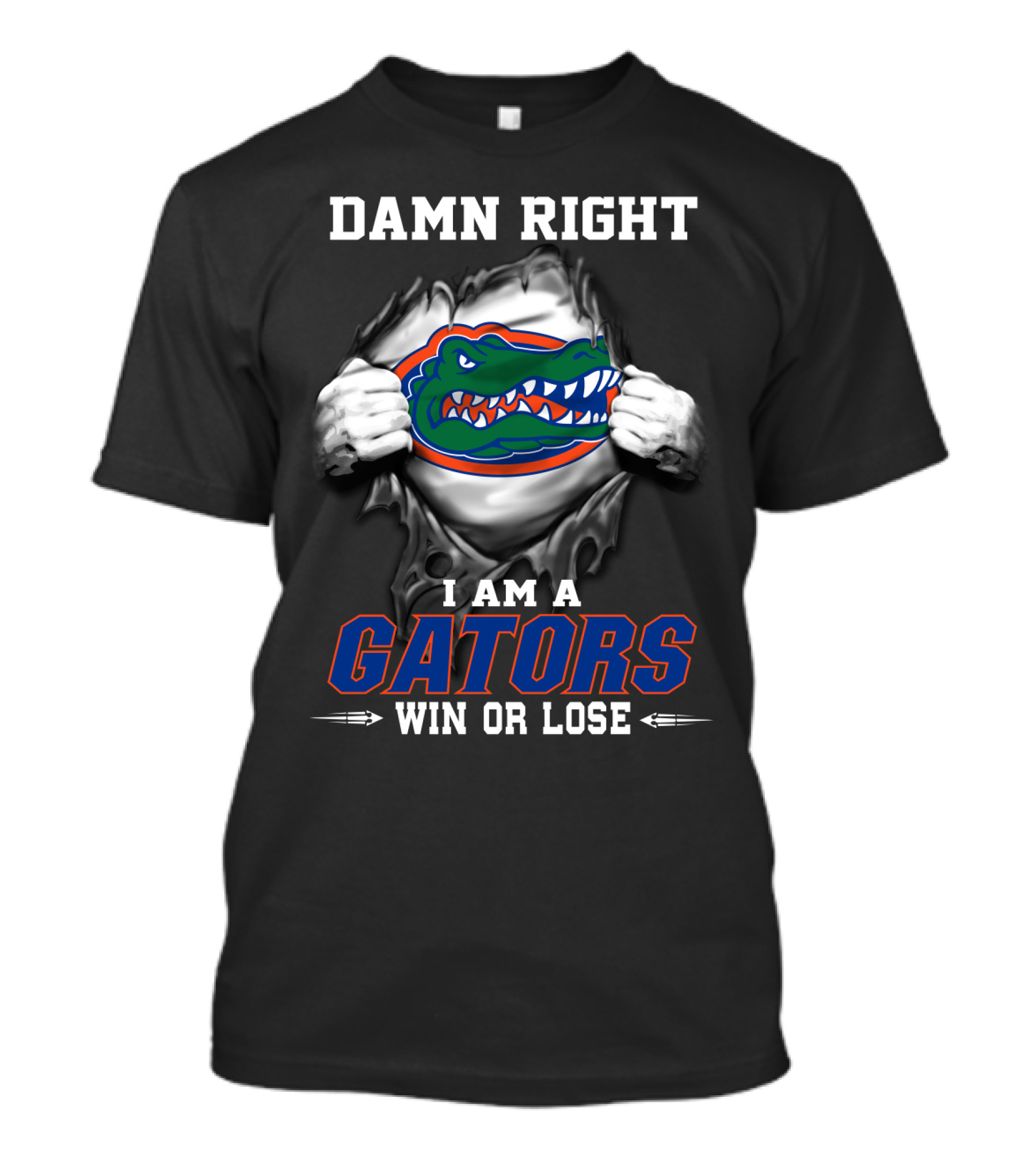 Damn Right I Am A Gators Win Or Lose T-Shirt