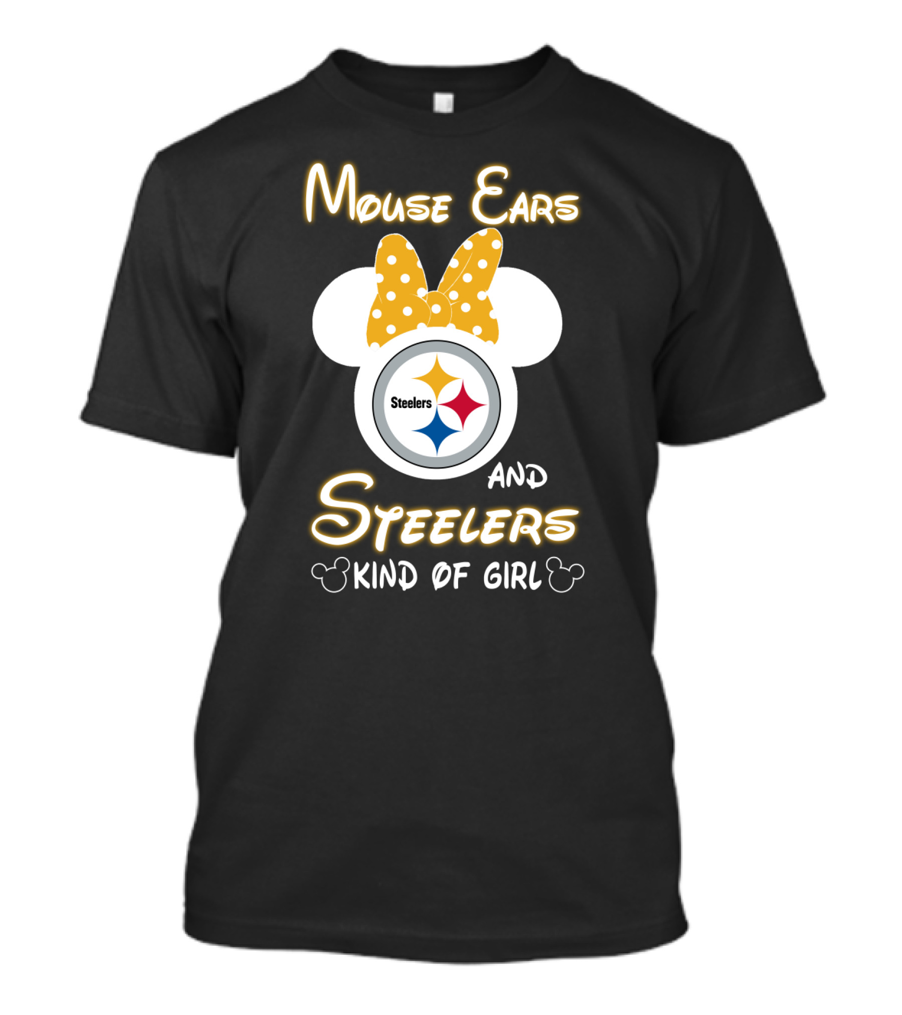 Mouse Ears And Steelers Kind Of Girl T-Shirt