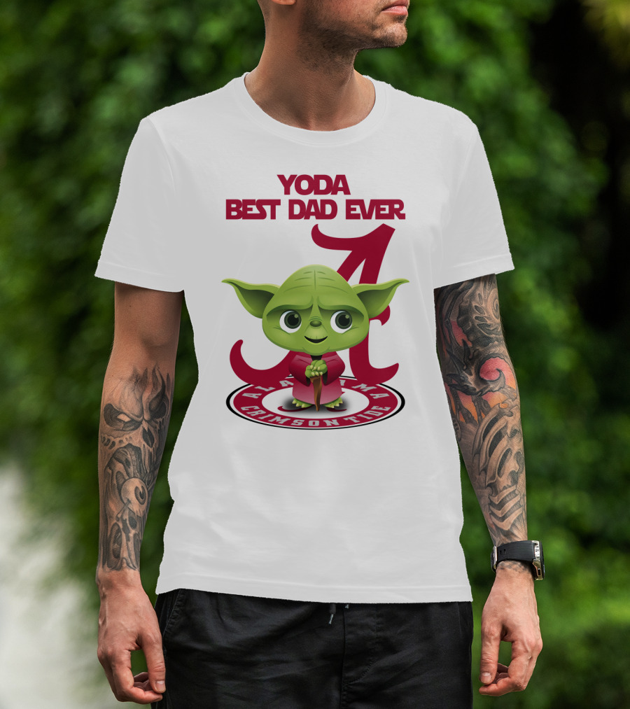 Yoda Best Dad Ever Alabama Crimson Tide T-Shirt