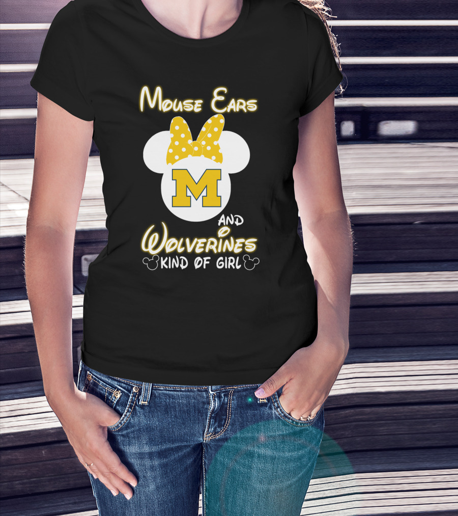 Mouse Ears And Wolverines Kind Of Girl T-Shirt