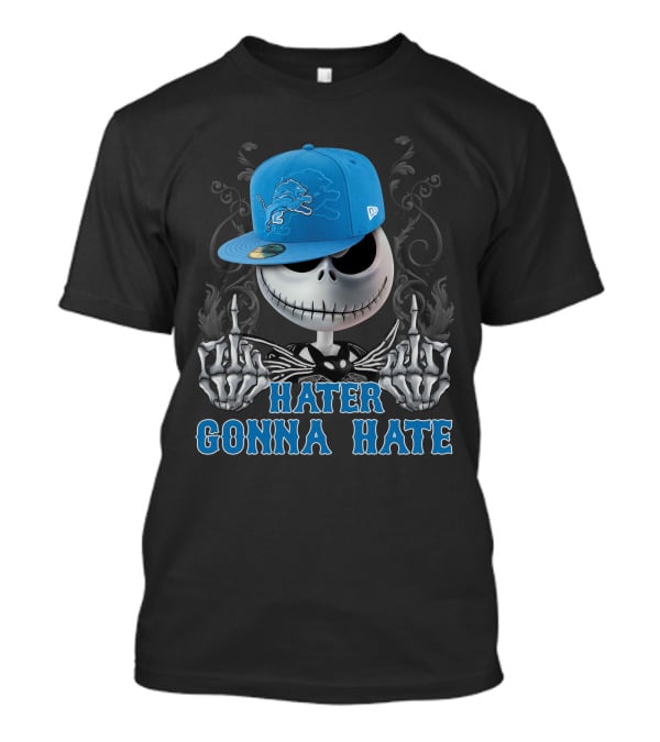 Hater Gonna Hate Detroit Lions T-Shirt