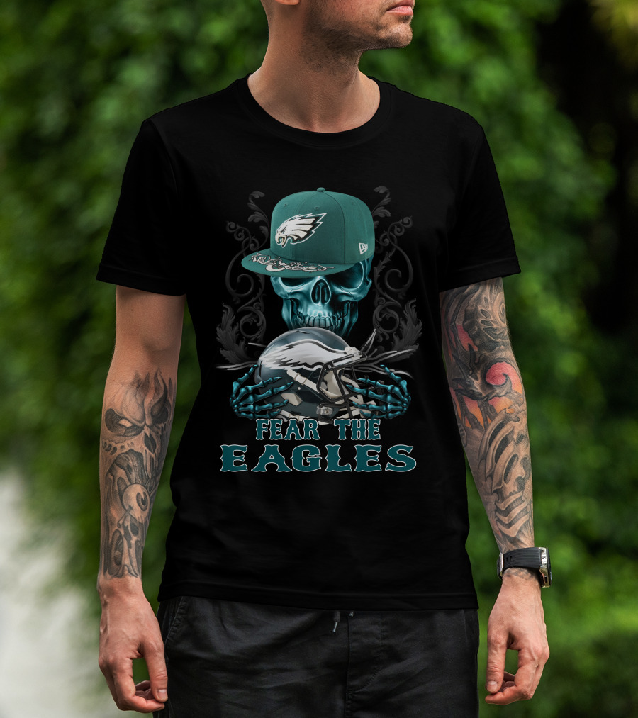 Fear The Eagles Skull With Philadelphia Eagles Cap And Helmet T-Shirt