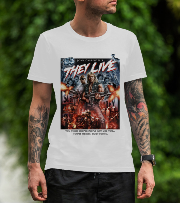John Carpenter's They Live You Think They're People Just Like You You're Wrong Dead Wrong T-Shirt