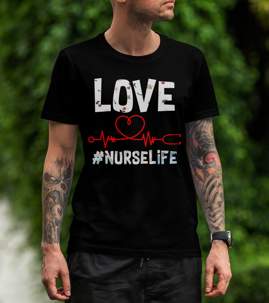 LOVE Heartbeat #NURSELIFE T-Shirt