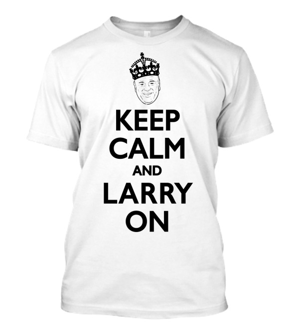 Keep Calm And Larry On With Crown T-Shirt
