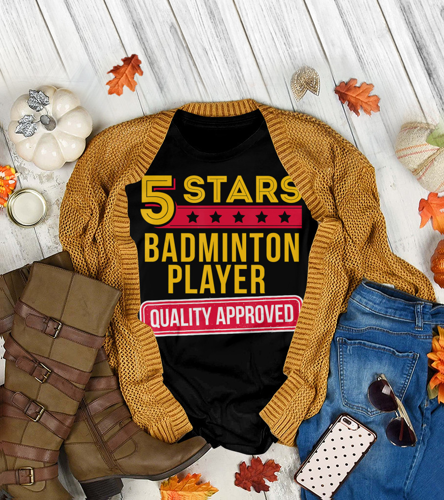 5 Stars Badminton Player Quality Approved T-Shirt