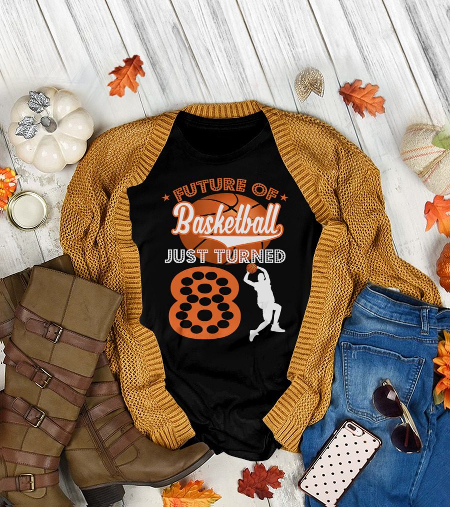 Future of Basketball Just Turned 8 T-Shirt