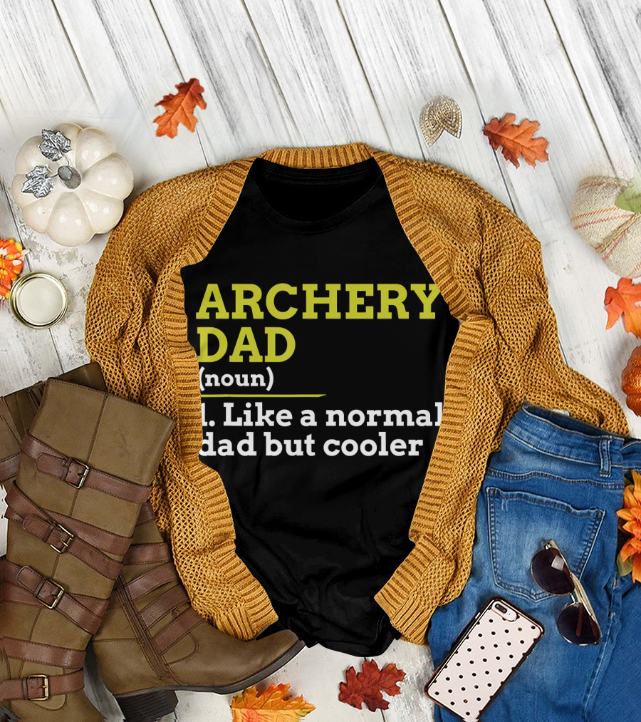 Archery Dad Noun Like a Normal Dad But Cooler T-Shirt