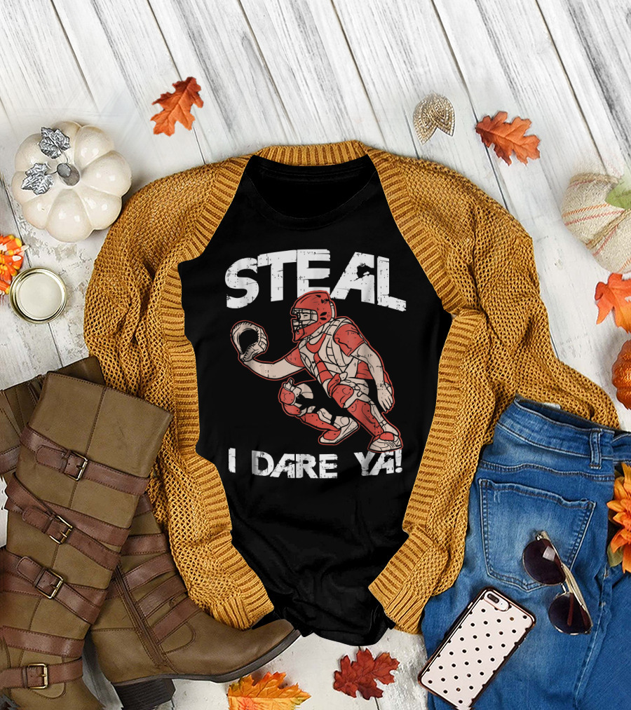 Steal I Dare Ya Baseball Catcher Challenge T-Shirt