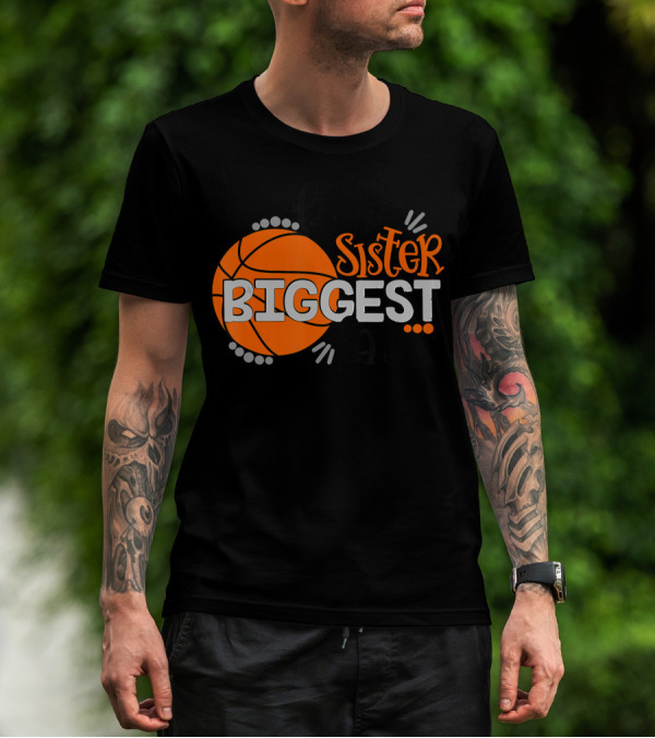 Little Sister Basketball Biggest Fan T-Shirt