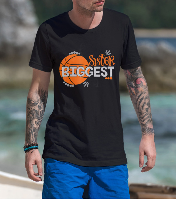 Little Sister Basketball Biggest Fan T-Shirt