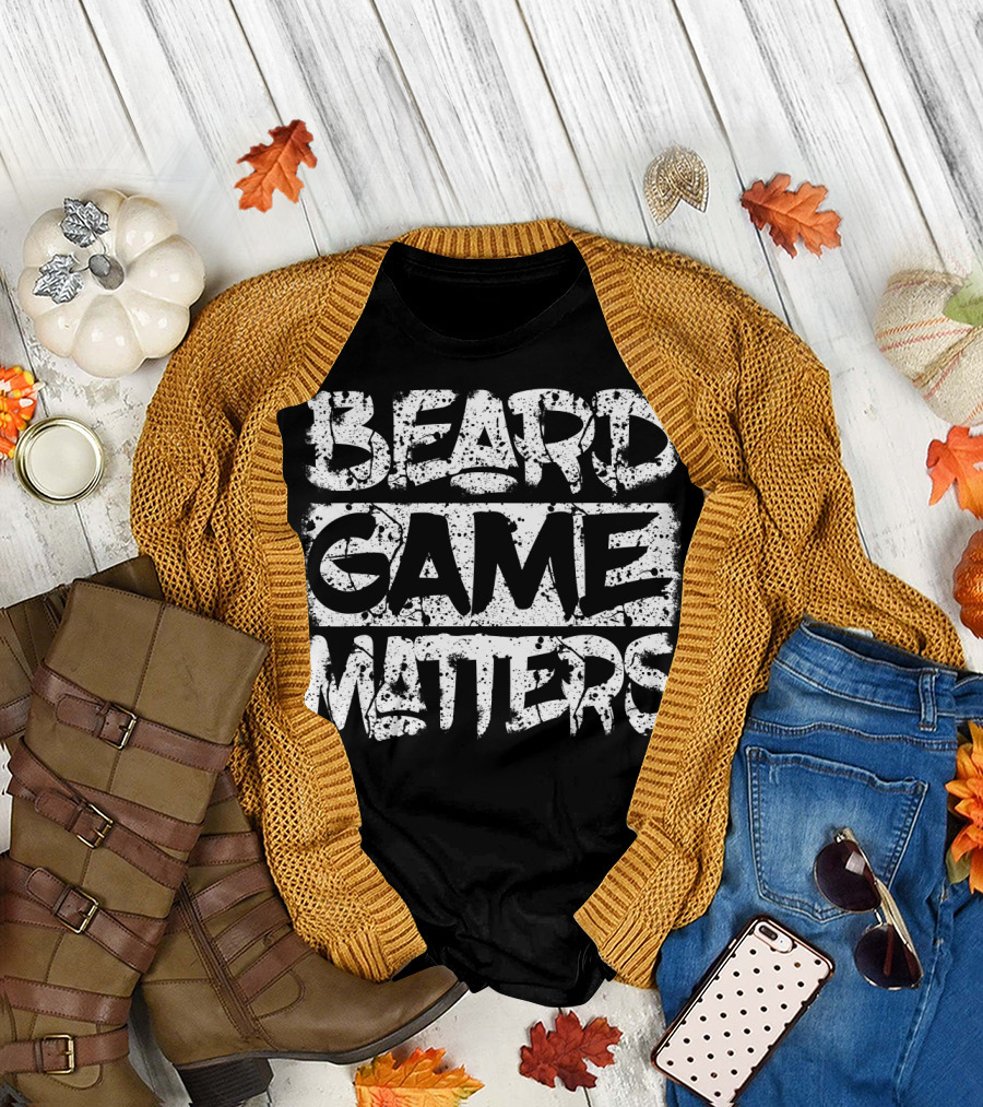 Beard Game Matters T-Shirt