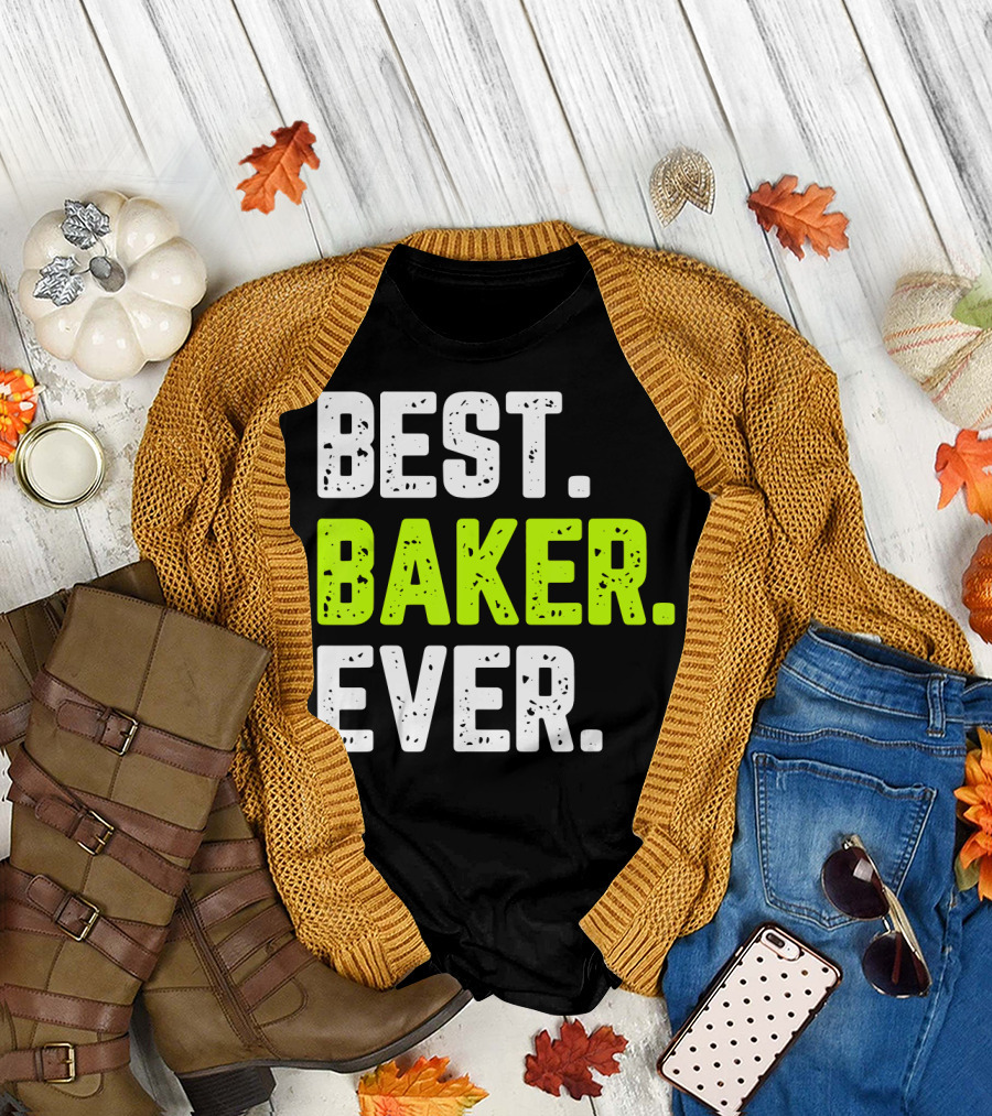 BEST BAKER EVER FUNNY QUOTE BAKING T-Shirt