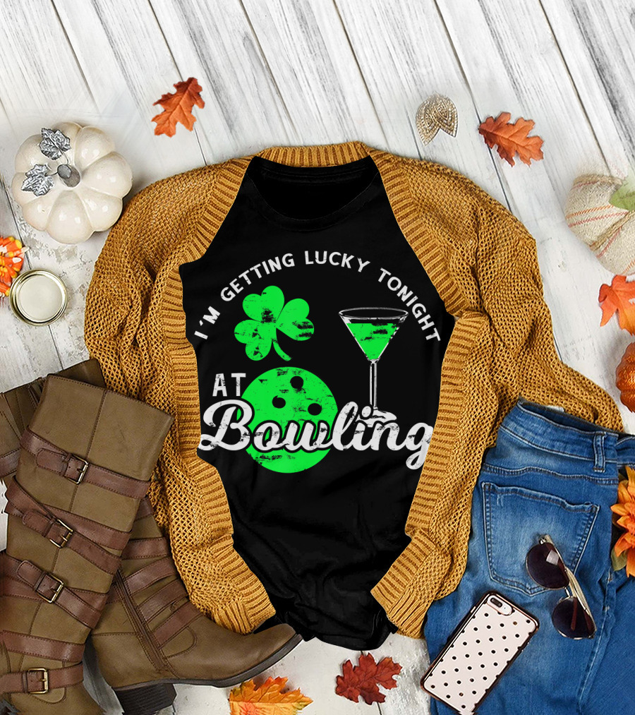 I'm Getting Lucky Tonight at Bowling St. Patrick's Day T-Shirt