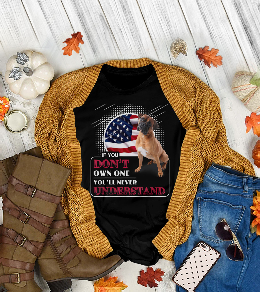 If You Don't Own One You'll Never Understand Boxer Dog U.S. Flag T-Shirt