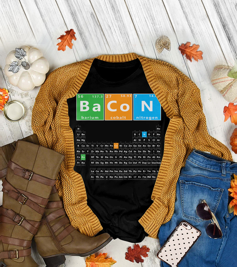 Bacon Periodic Table Barium Cobalt Nitrogen Funny Chemis T-Shirt